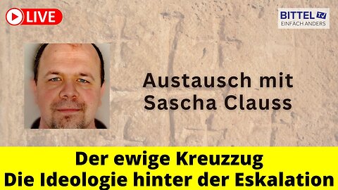 Der ewige Kreuzzug - Die Ideologie hinter der Eskalation - Austausch mit S. Clauss - 08.05.2025