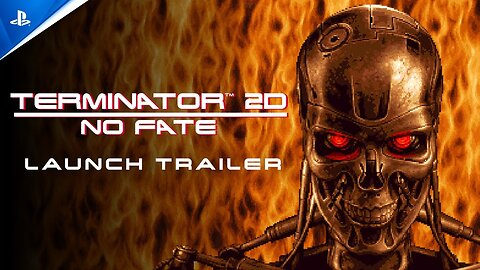 Terminator 2D: No Fate - Launch Trailer