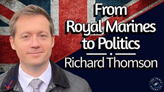 From Royal Marines to Politics | Richard Thomson