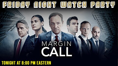 Friday Night Watch Party | Margin Call (2011)