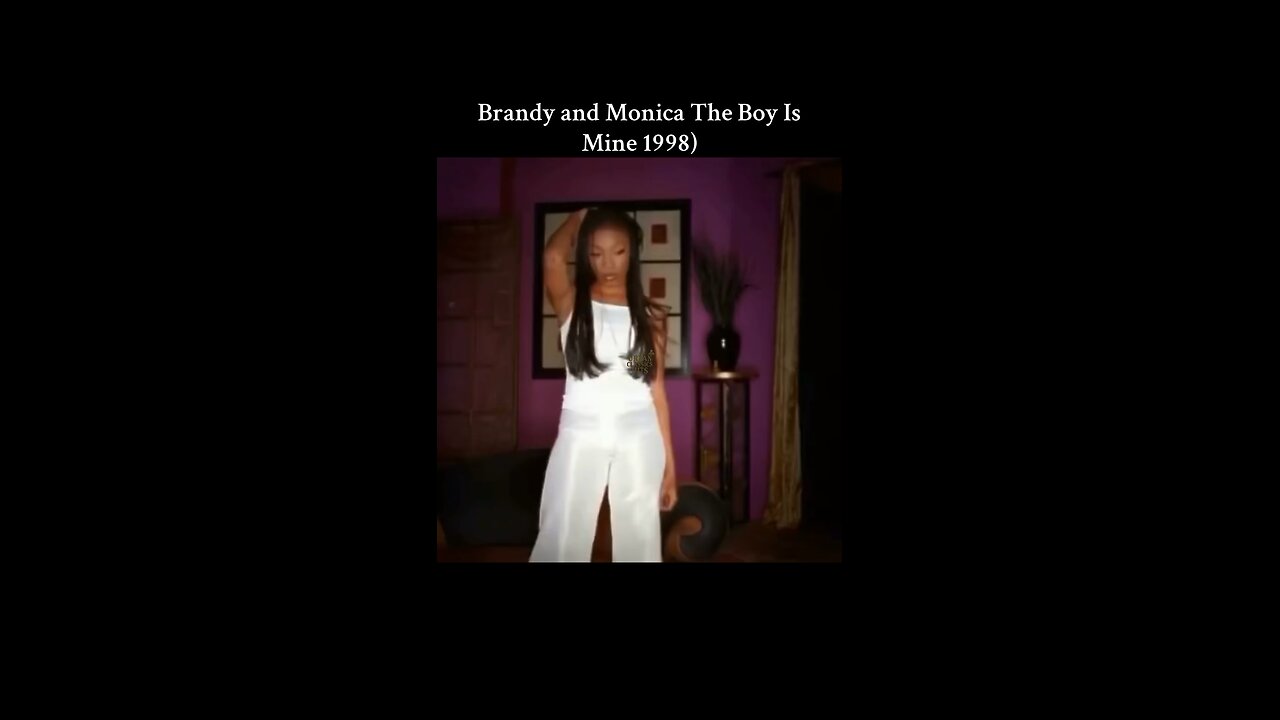 Brandy and Monica The Boy Is Mine 1998)