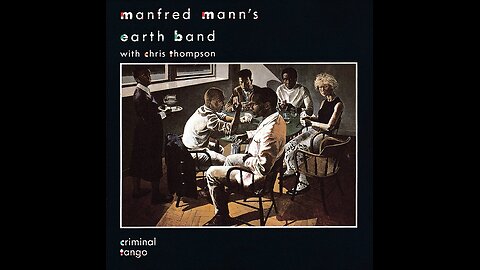 Manfred Mann's Earth Band With Chris Thompson - Criminal Tango (Europe) 1986 CD