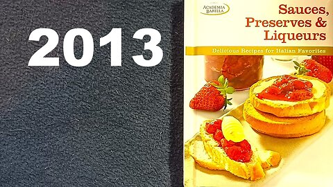 Sauces, Preserves & Liqueurs, Edited by ACADEMIA BARILLA, 2013