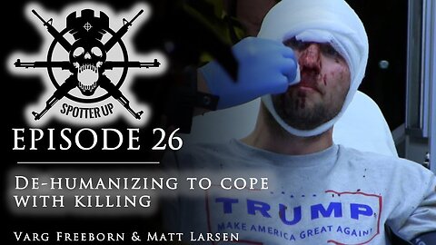COMBATIVES Ep10 | Varg Freeborn & Matt Larsen, Dehumanizing, Coping, and Killing