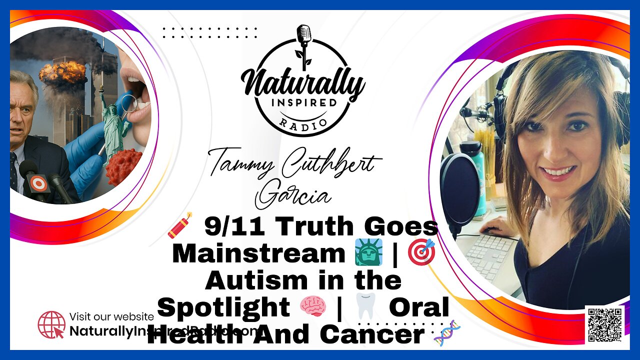 🧨 9/11 Truth Goes Mainstream 🗽 | 🎯 Autism in the Spotlight 🧠 | 🦷 Oral Health Linked to Cancer 🧬