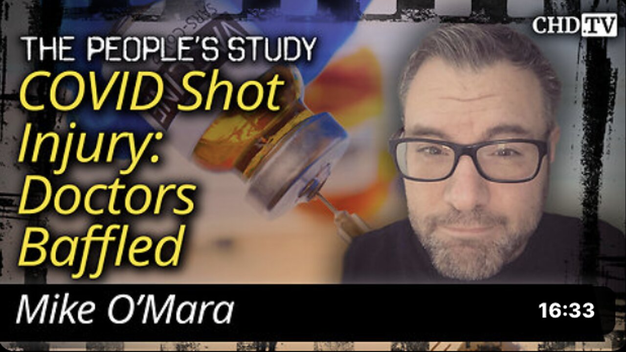 COVID Shot Injury: Doctors Baffled - Mike O'Mara