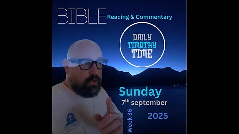 Bible Reading & Commentary • Sun, 7 Sep 2025 • 2 Thessalonians 3:6-3:9