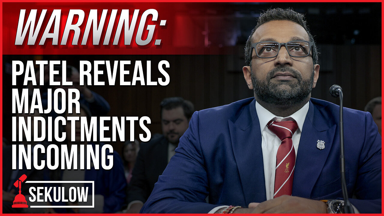 WARNING: Patel Reveals Major Indictments Incoming