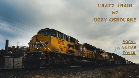 Vocal Guitar Cover - Crazy Train : Ozzy Osbourne