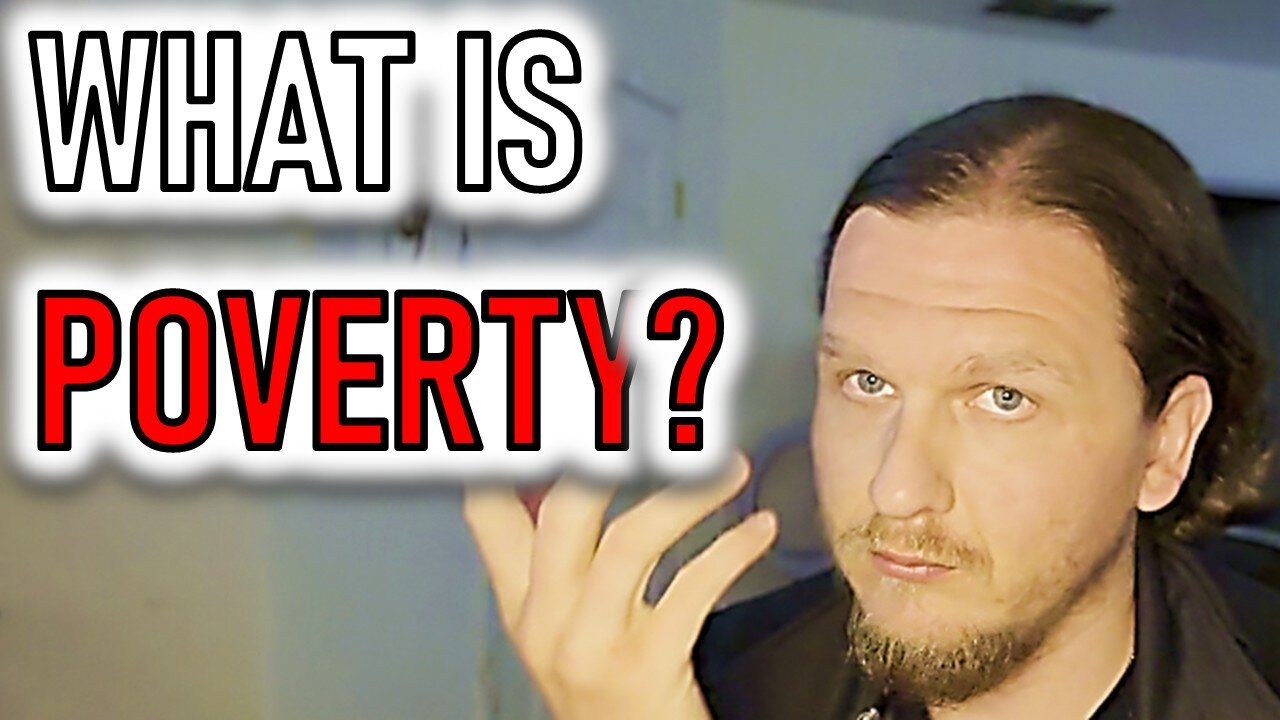 WHAT IS POVERTY?