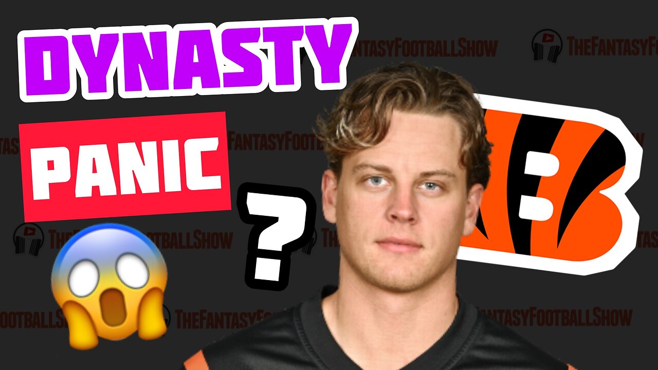 Joe Burrow.. PANIC in dynasty fantasy football?