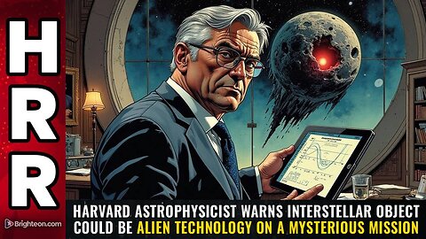 Harvard astrophysicist warns interstellar object could be ALIEN TECHNOLOGY on a mysterious mission