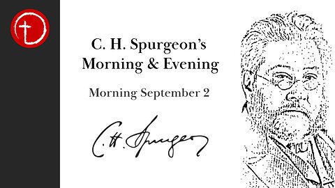 Morning Devotional - September 2 | Spurgeon’s Morning & Evening | Jesus 168 L3C