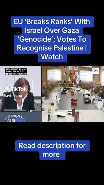 EU Breaks Ranks With Israel Over Gaza Genocide; Votes To Recognize Palestine