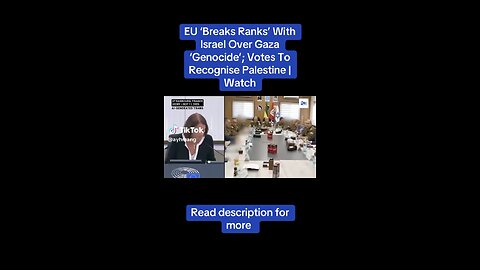 EU Breaks Ranks With Israel Over Gaza Genocide; Votes To Recognize Palestine