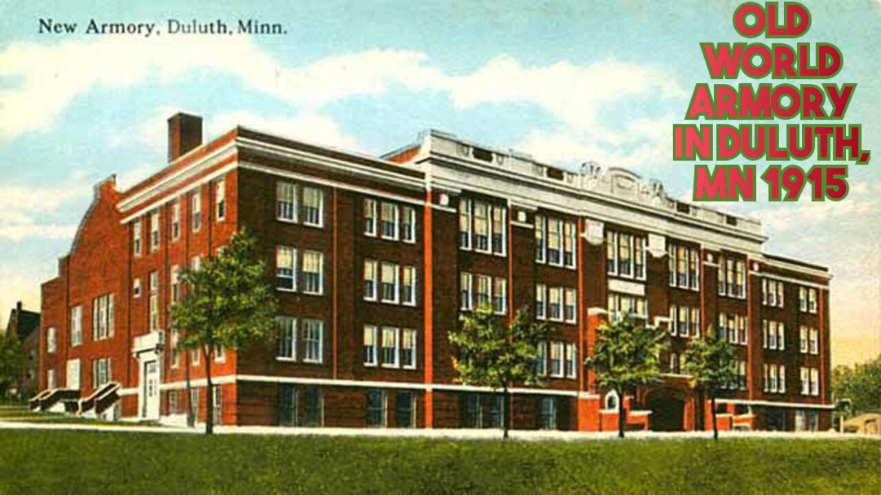 Old World Armory in Duluth, MN 1915