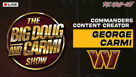 The Hand-Off with Special Guest George Carmi, Washington Commanders Content Creator