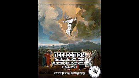 (Reflection) Sunday, June 01, 2025 Solemnity of the Ascension of the Lord #faith #reflection