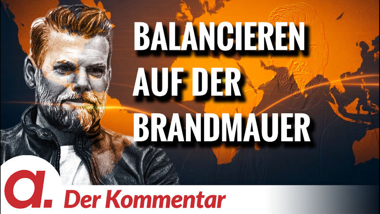 Der Kommentar #1: Balancieren auf der Brandmauer | Von Kayvan Soufi-Siavash