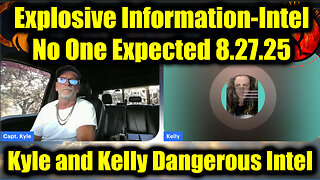 Explosive Information-Intel. 8-27-25-AT-2PM-CST-05T-EST #TRUTH