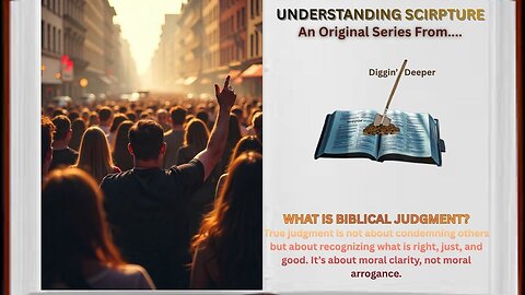 What Is Biblical Judgement?-Understanding Scripture