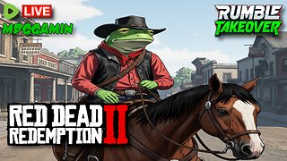 🔴LIVE - Red Dead Redemption 2 - A Snake in My Boot? - #RumbleTakeover