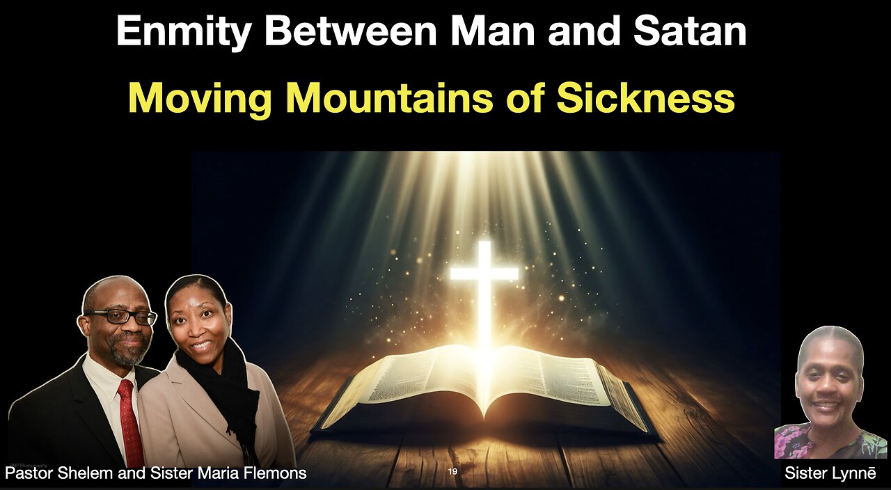 Enmity Between Man and Satan and Moving Mountains of Sickness