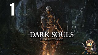 How hard can it really be? - Dark Souls: Remastered BLIND [1]