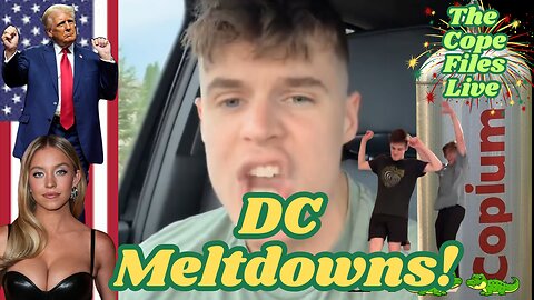 Cope Files Live - Libs Rage As Trump Saves DC.