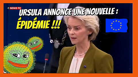 La pandémie ! L'épouvantail des mondialistes présenté par Ursula Von der Leyen (Hd 720)