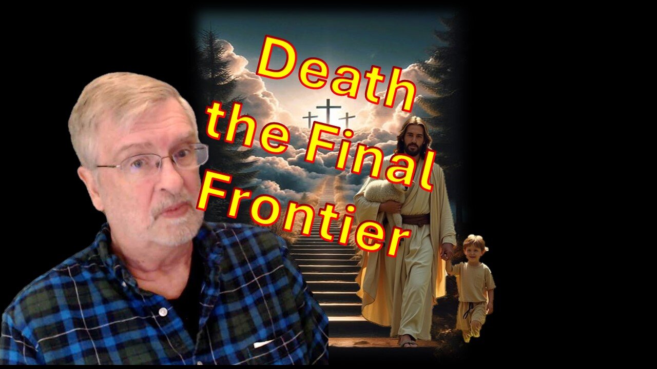 Death the Final Frontier - Heaven Beckons – Part 11