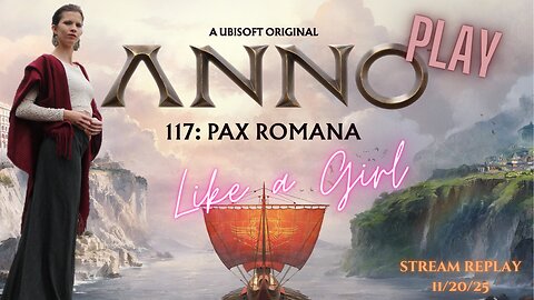 Fred Plays Anno 117 Pax Romana, Stream Replay 11/20/25