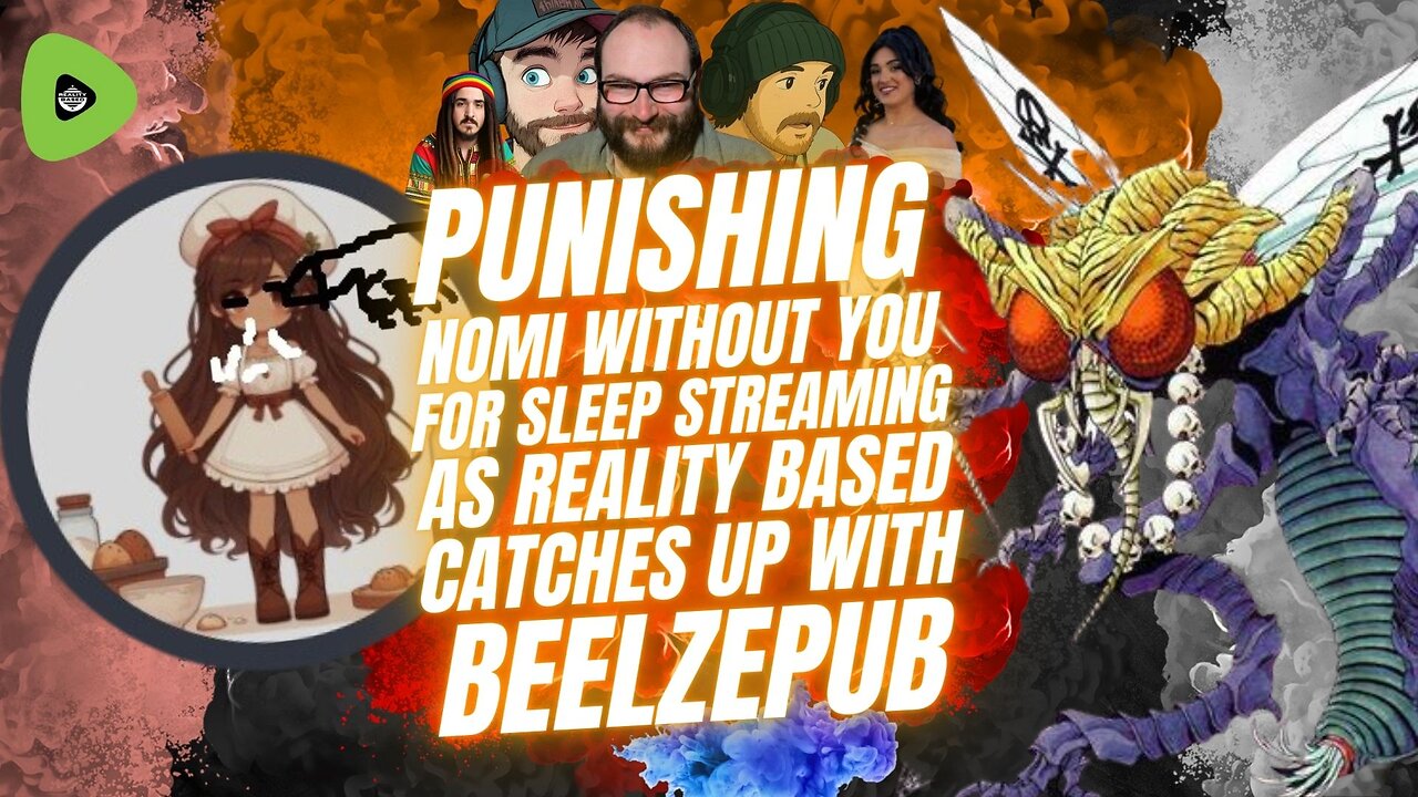 Punishing Nomi Without You For Sleep Streaming, As Reality Based CATCHES UP With BeelzePub