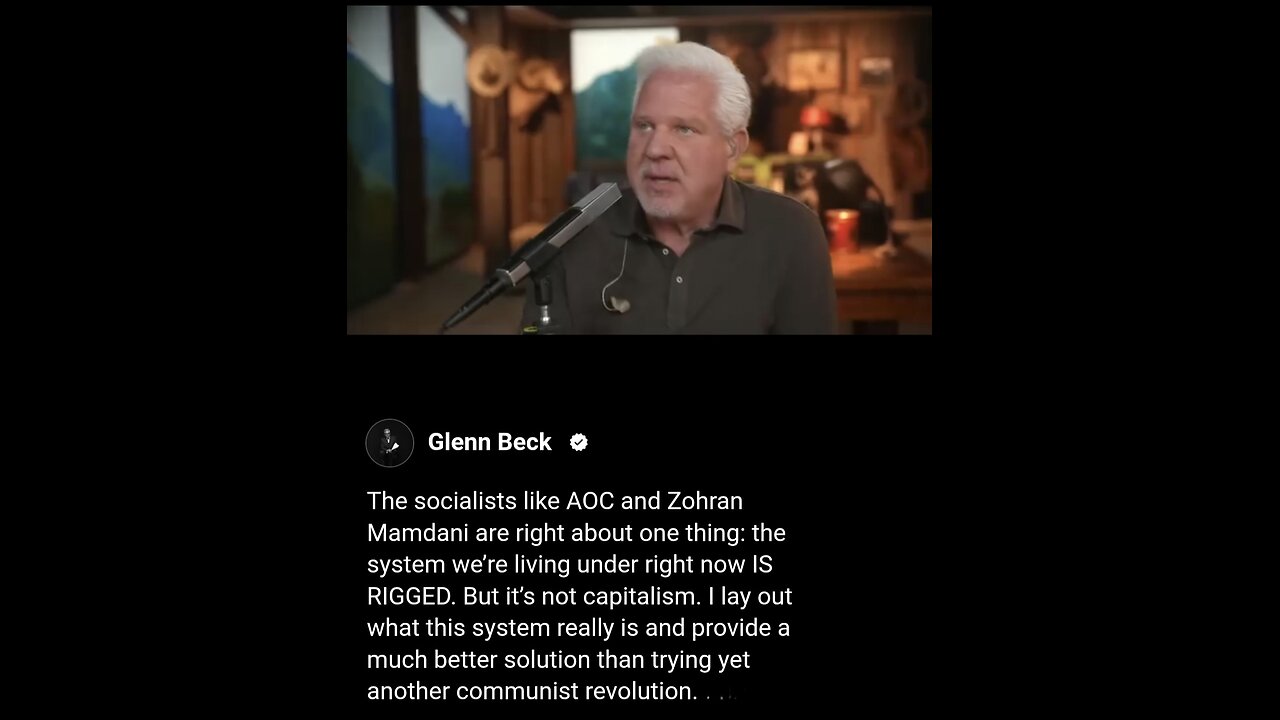 Glenn Beck ~ Socialists like AOC and Zohran Mamdani are right about one thing
