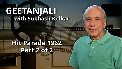 Geetanjali - Hit Parade 1962 Part 2 of 2 Presented by Subhash Kelkar