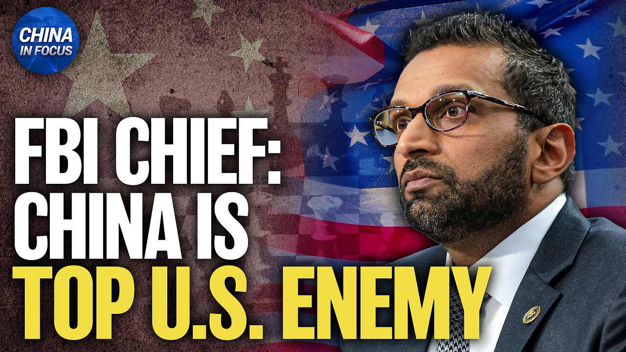FBI: CCP Is Adversary of Our Time | Trailer | China In Focus