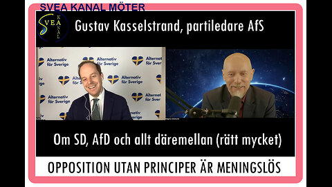 Svea Kanal Möter 23: Gustav Kasselstrand - Opposition utan principer är meningslös