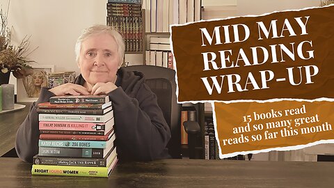 Mid May Reading Wrapup - Escape the Readathon - 15 books to review