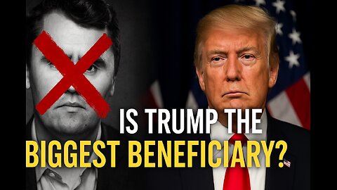 Charlie Kirk’s Murder: Is Trump the Biggest Beneficiary?