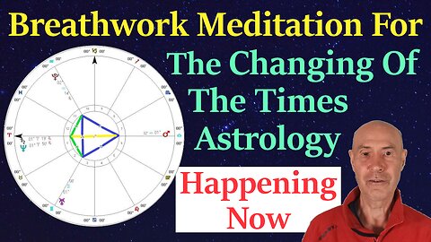 Breathwork Meditation For The Changing Of The Times Astrology Happening Now & Spiritual Evolution