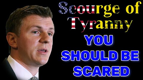 Scourge of Tyranny - You Should Be Afraid in America Right Now