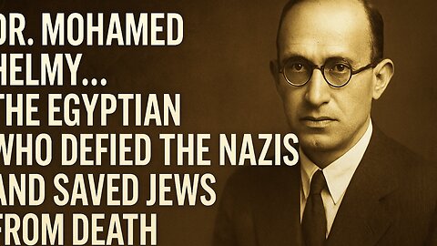 "The Arab Doctor Who Resisted Hitler And Saved Jews from Death"