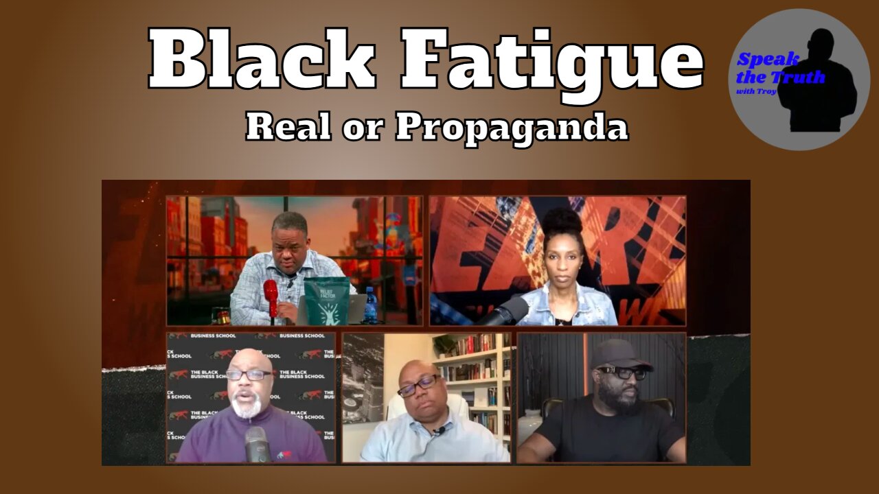 Episode 77: Black Fatigue: Real or Propaganda