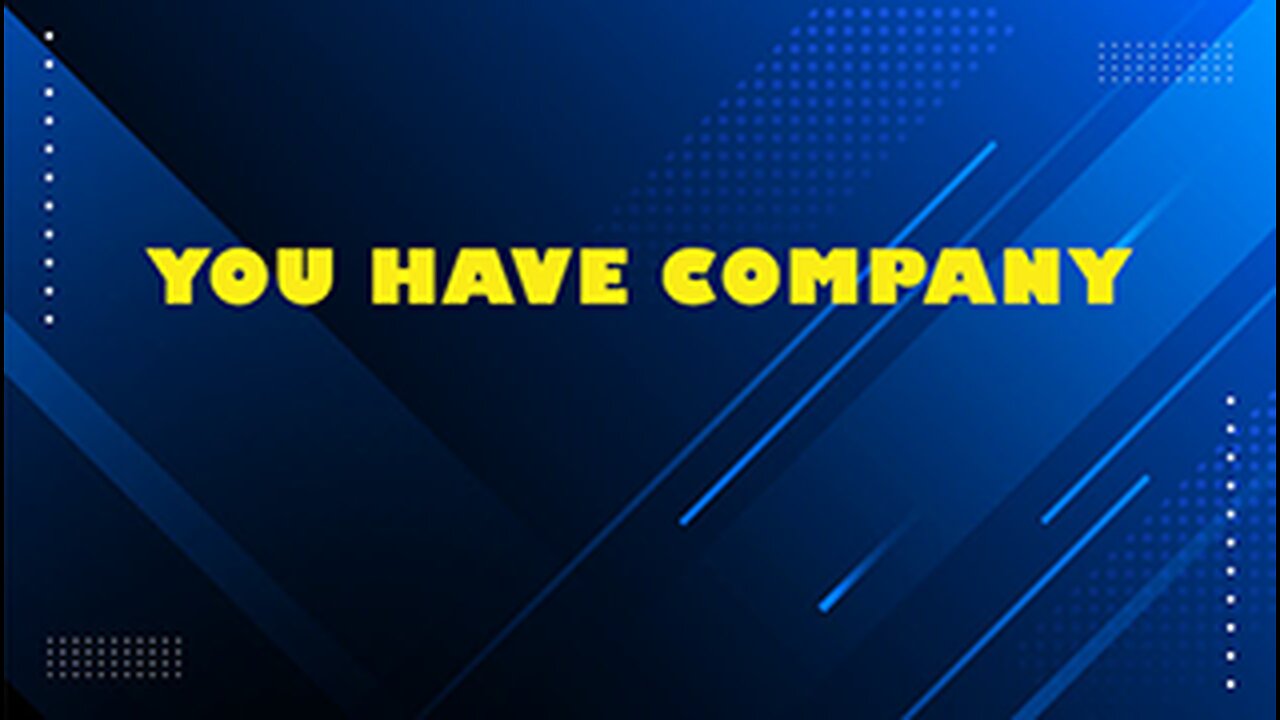YOU HAVE COMPANY // Rusty L Hathcock