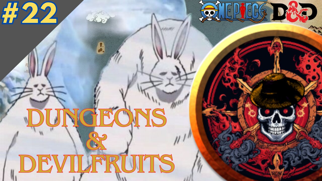 One Piece DnD: Dungeons & Devilfruits #22