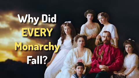 Why Every Monarchy FAILED (Part 2)