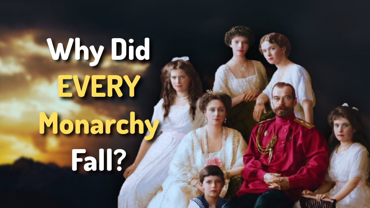 Why Every Monarchy FAILED (Part 2)