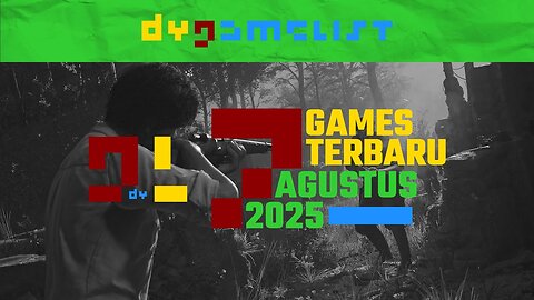 7 Games terbaru Agustus 2025. MAU COBA JADI MAFIA? - dyGamelist