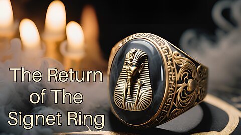 The Return of The Signet Ring