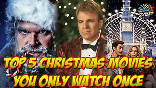 Top 5 Christmas Movies You Only Watch Once